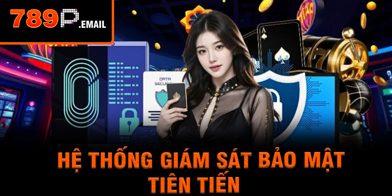 Hệ thống giám sát bảo mật tiên tiến
