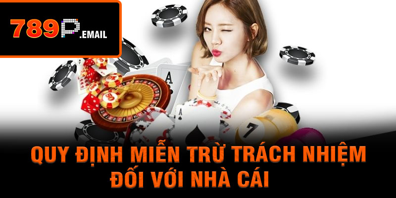 Quy định miễn trừ trách nhiệm đối với nhà cái